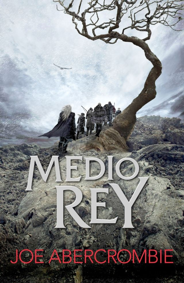 Medio Rey | JOE ABERCROMBLE
