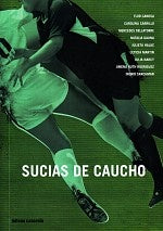 SUCIAS DE CAUCHO.. | VARIOS AUTORES