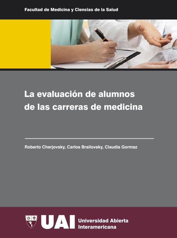 La evaluación de alumnos de las carreras de medicina | Gormaz, Cherjovsky y otros
