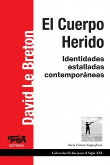 EL CUERPO HERIDO | David Le Breton