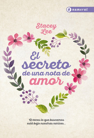 EL SECRETO DE UNA NOTA DE AMOR.. | Stacey Lee
