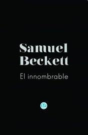 EL INNOMBRABLE.. | Samuel Beckett