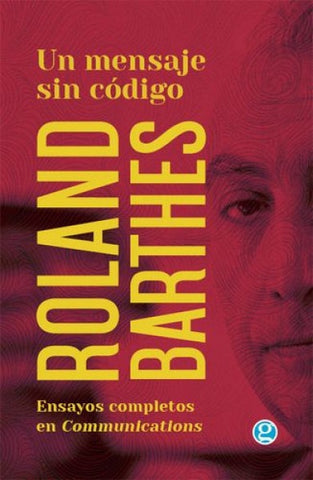 UN MENSAJE SIN CÓDIGO.. | Roland Barthes