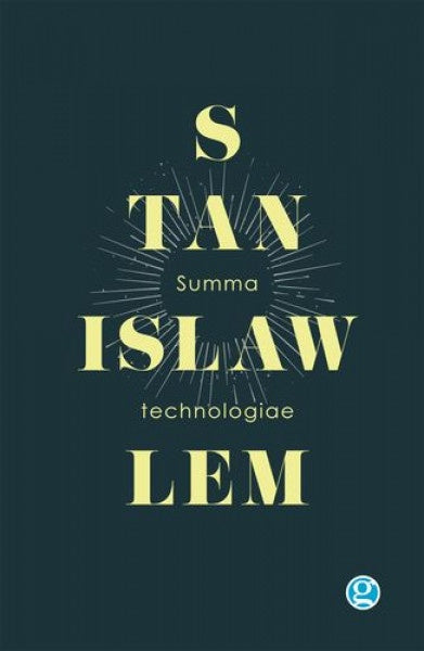 SUMMA TECHNOLOGIAE..* | Stanislaw Lem