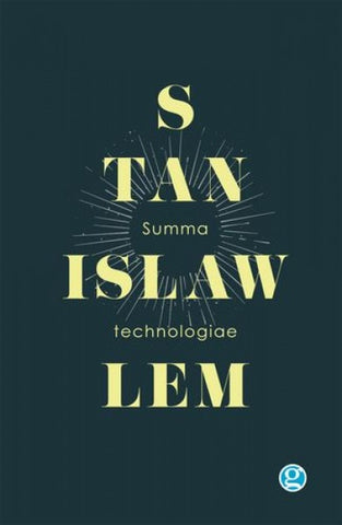 SUMMA TECHNOLOGIAE..* | Stanislaw Lem