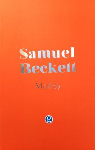 MOLLOY.. | Samuel Beckett