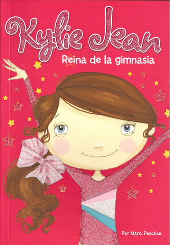 KYLIE JEAN REINA DE LA GIMNASIA.. | Marci Peschke