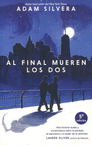 AL FINAL MUEREN LOS DOS.. | Adam  Silvera