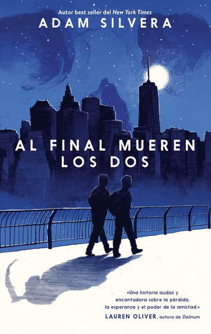 AL FINAL MUEREN LOS DOS.. | Adam  Silvera