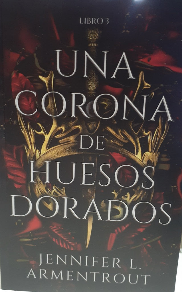una corona de huesos dorados | Jennifer Lynn Armentrout