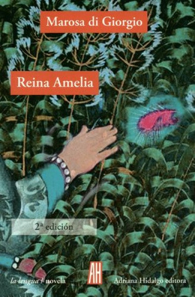 REINA AMELIA.. | Marosa Di Giorgio