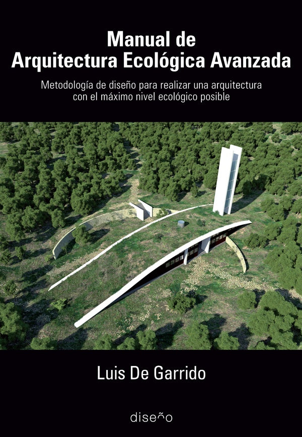 Manual de arquitectura ecologica avanzada | Luis De Garrido
