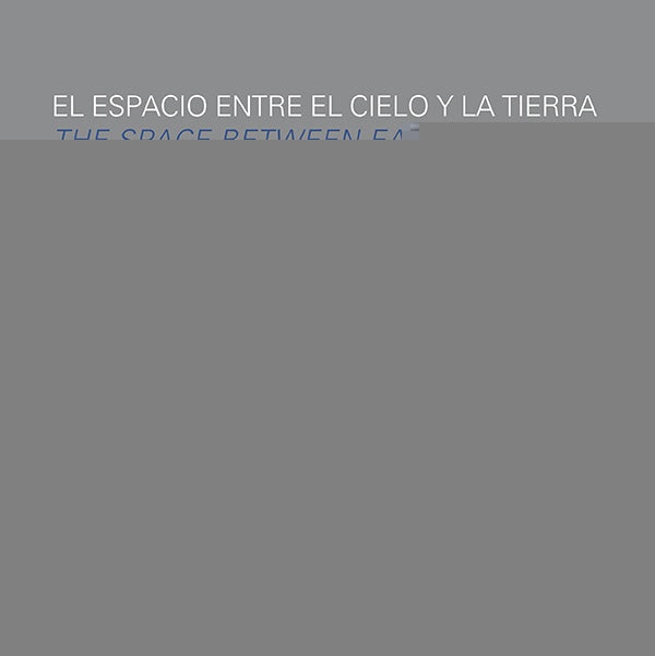 El espacio entre el cielo y la tierra | Alejandro Muñoz Miranda