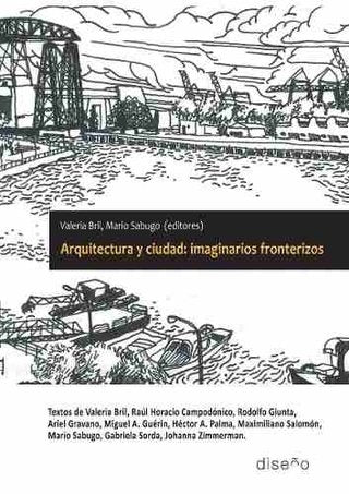 Arquitectura y ciudad: Imaginarios fronterizos | SABUGO, BRIL