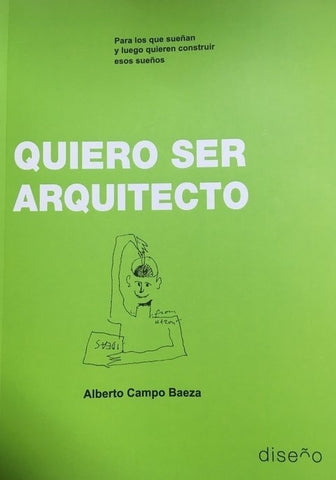 Quiero ser arquitecto  | Alberto Campo Baeza