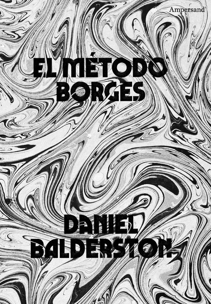 El método Borges  | Daniel Balderston