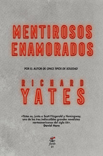 MENTIROSOS ENAMORADOS.. | Richard Yates