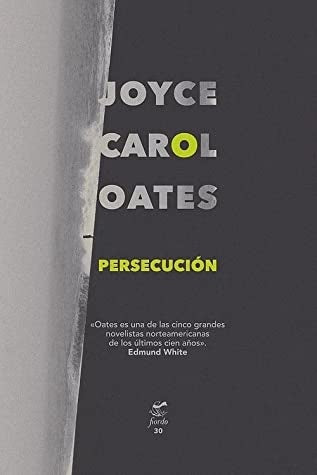 Persecucion  | JOYCE  CAROL OATEZ