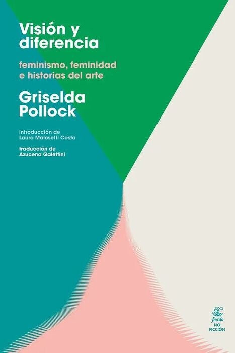 VISIÓN Y DIFERENCIA.. | GRISELDA  POLLOCK