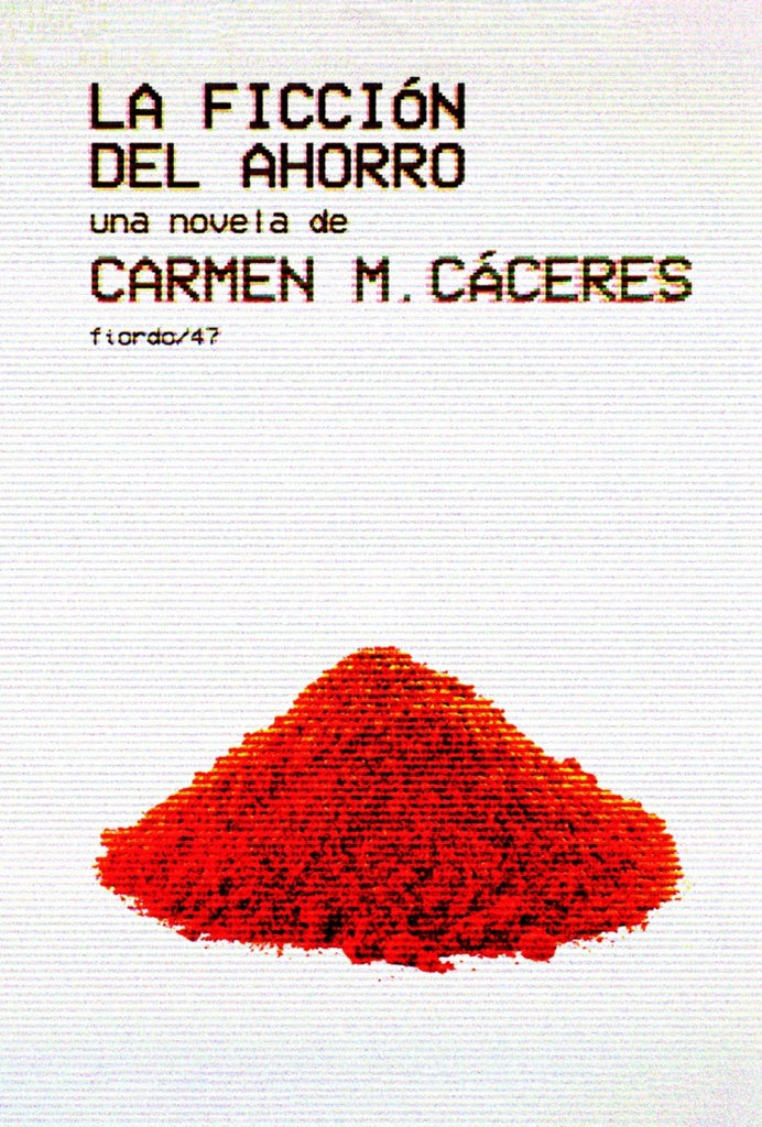 LA FICCIÓN DEL AHORRO | Carmen M. Cáceres