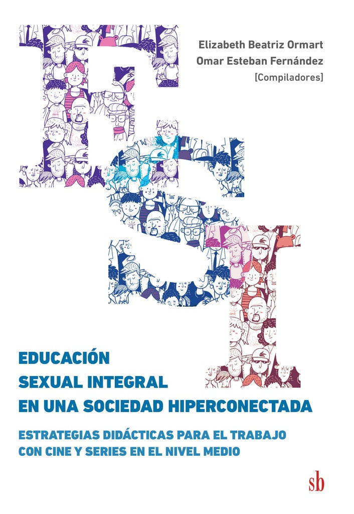 Educación sexual integral en una sociedad hiperconectada | Ormart, Fernández