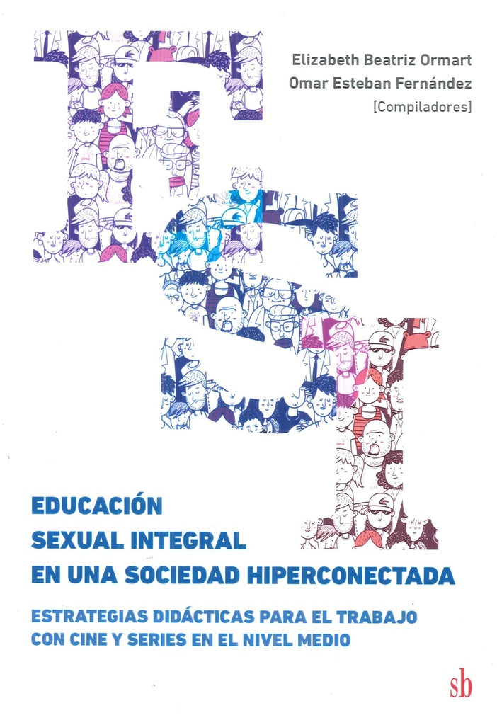 Educación sexual integral en una sociedad hiperconectada | Ormart, Fernández