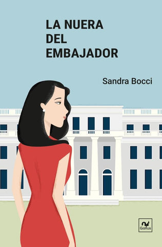 La nuera del embajador | Sandra Bocci