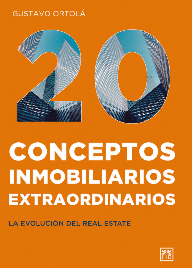 20 Conceptos inmobiliarios extraordinarios | Gustavo Ortolá