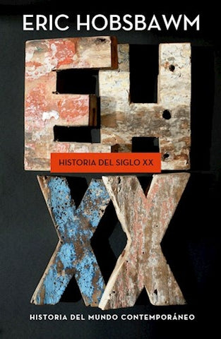 HISTORIA DEL SIGLO XX.. | Eric Hobsbawm