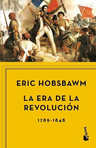LA ERA DE LA REVOLUCIÓN.. | ERIC HOBSBAWN