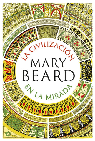 LA CIVILIZACION EN LA MIRADA*.. | BEARD MARY