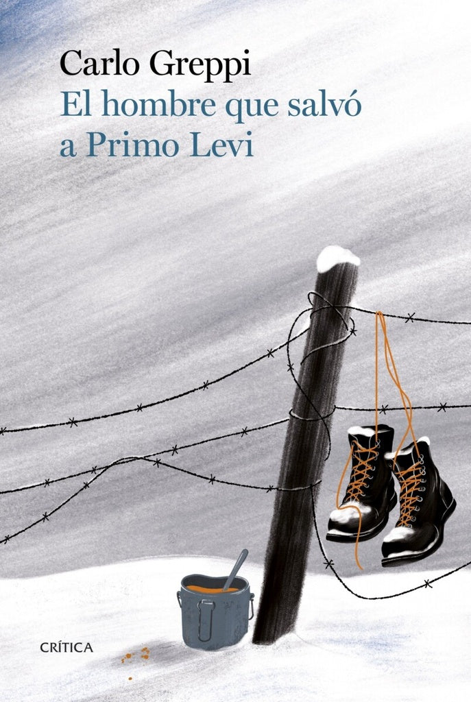 EL HOMBRE QUE SALVÓ A PRIMO LEVI.. | Carlo Greppi