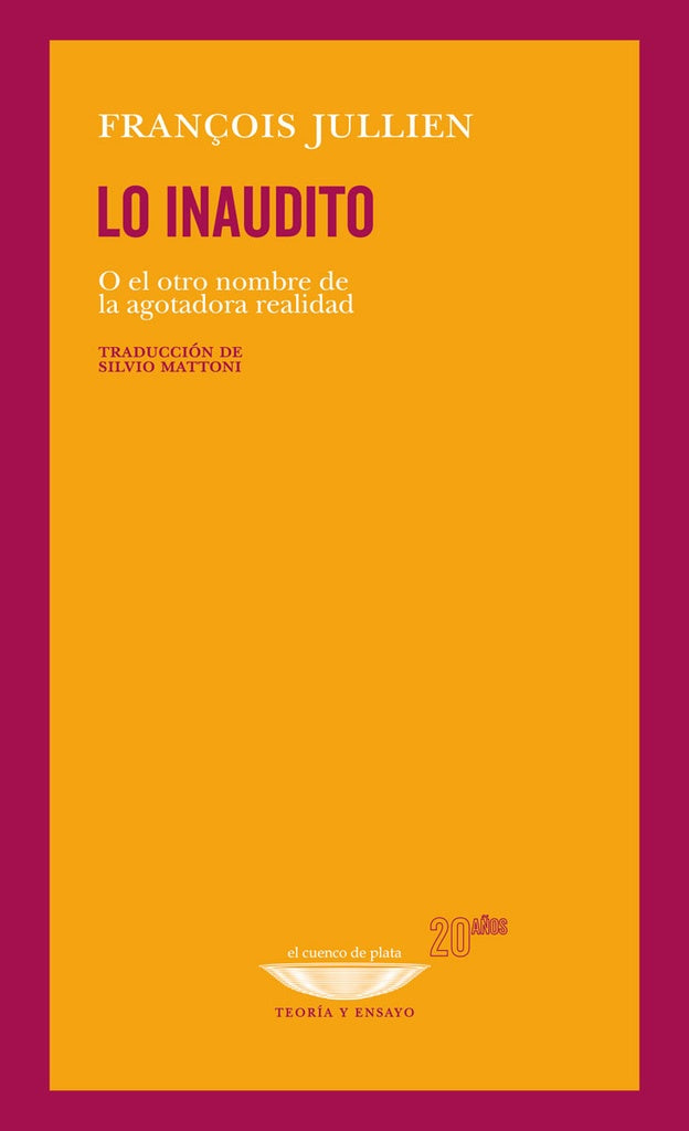 LO INAUDITO.. | Francois Jullien