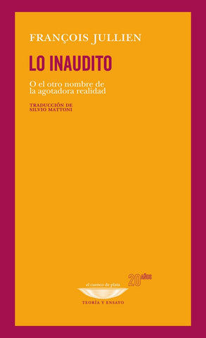 LO INAUDITO.. | Francois Jullien