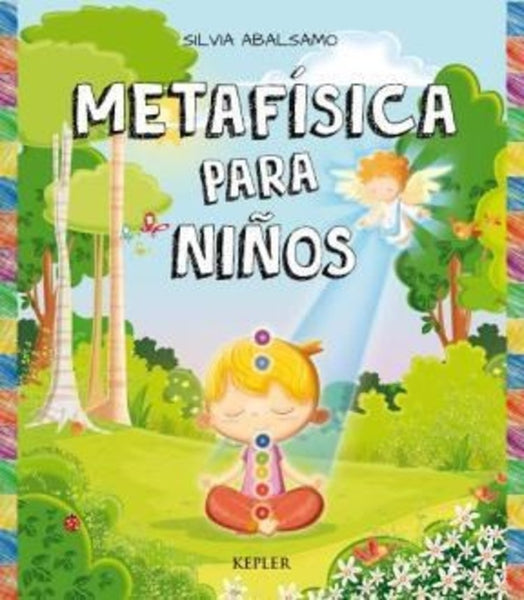 METAFÍSICA PARA NIÑOS | Silvia Abalsamo