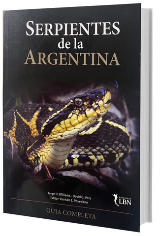 SERPIENTES DE LA ARGENTINA GUIA COMPLETA.. | Jorge D.  Williams