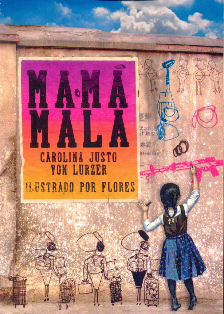 MAMA MALA.. | CAROLINA  JUSTO