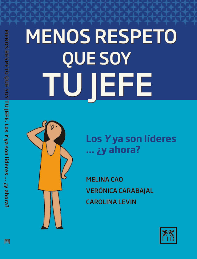 Menos respeto que soy tu jefe | Carabajal, Cao y otros