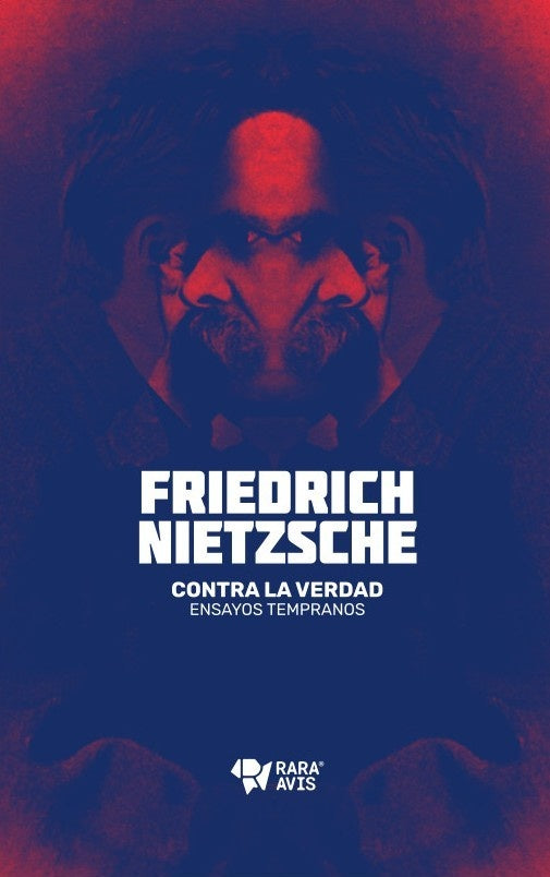 Contra la verdad | Friedrich Nietzsche