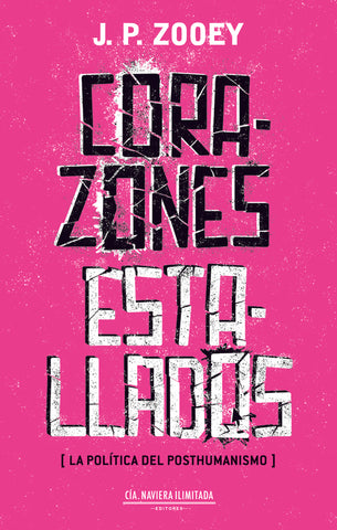 CORAZONES ESTALLADOS.. | J.P. Zooey