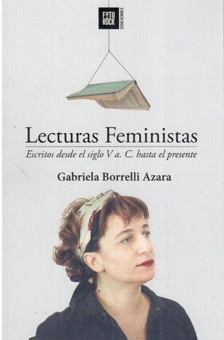 LECTURAS FEMINISTAS | Gabriela  Borrelli Azara
