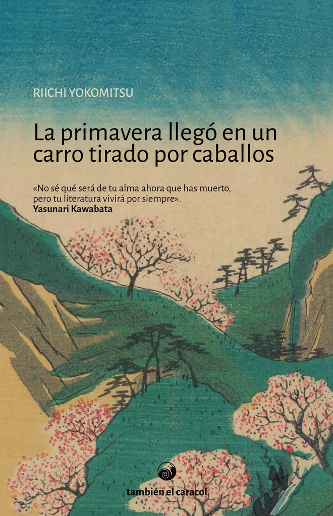 La primavera llegó en un carro tirado por caballos* | Riichi Yokomitsu