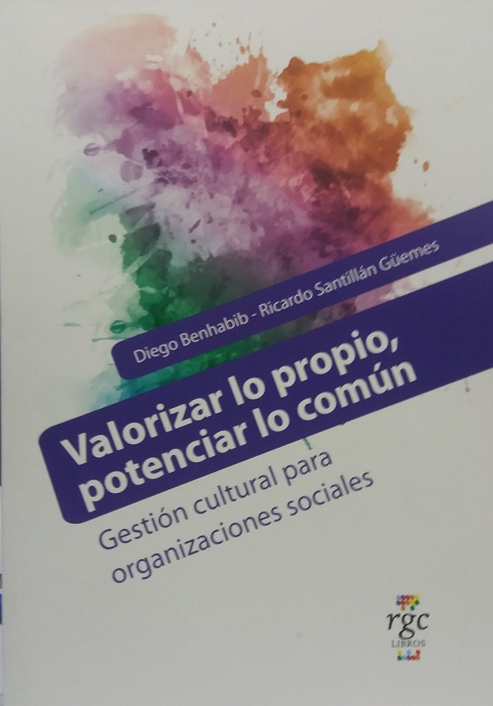 Valorizar lo propio, potenciar lo común. | Benhabib, Santillán Güemes