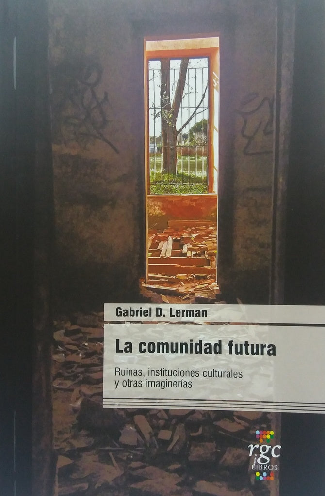 La comunidad futura. | Gabriel D. Lerman