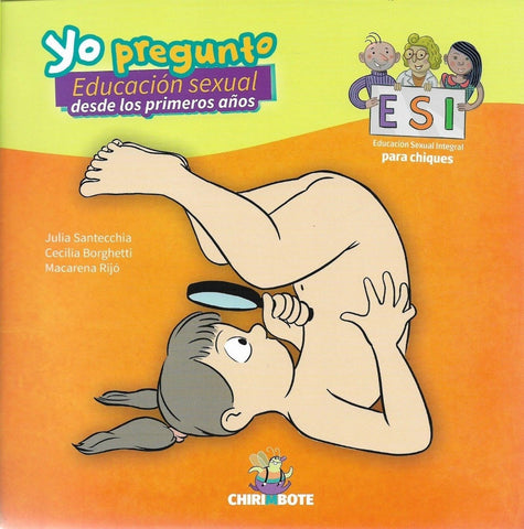 YO PREGUNTO. EDUCACION SEXUAL DESDE LOS PRIMEROS AÑOS* | JULIA SANTECCHIA