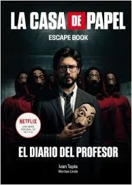 LA CASA DE PAPEL. EL DIARIO DEL PROFESOR | Ivan Tapia