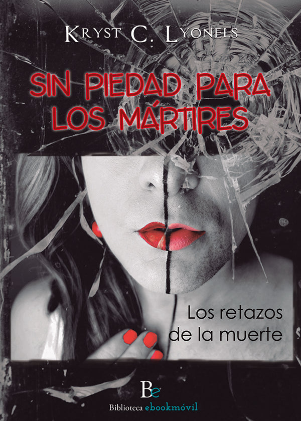 Sin piedad para los mártires  | KRYST C. LYONELS