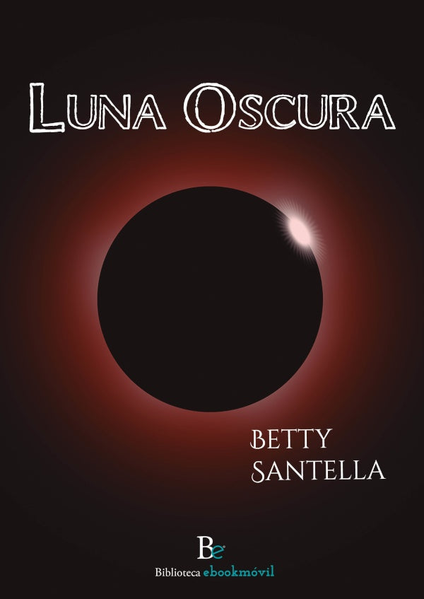 Luna oscura  | BETTY SANTELLA