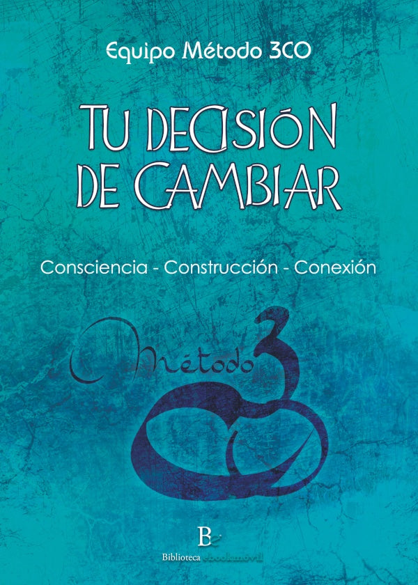 Tu decisión de cambiar  | EQUIPO MÉTODO 3CO