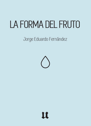 La forma del fruto  | Jorge Fernández